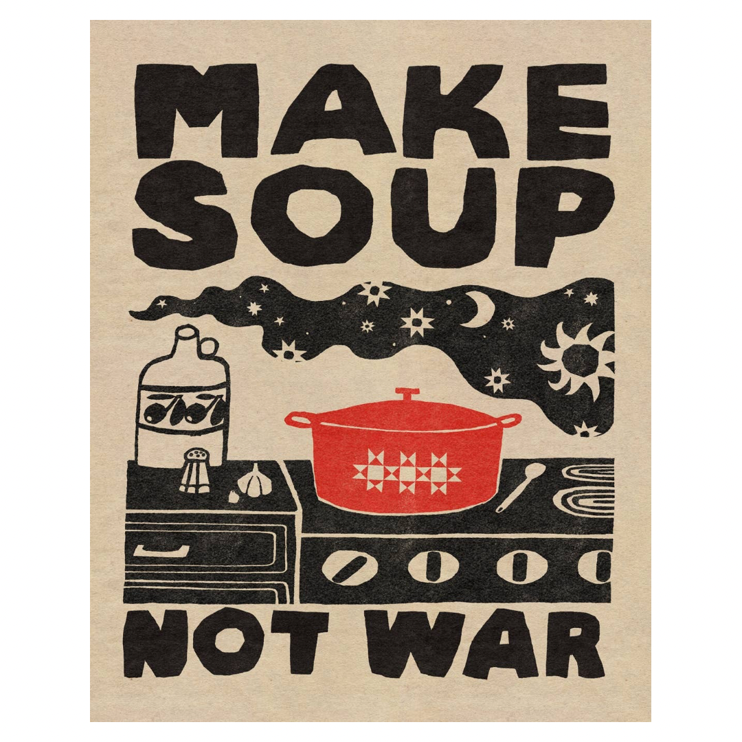 Anisa Makhoul • Art Print • Make Soup Not War