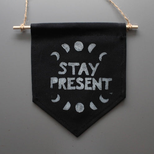 Jenna Aliyah • Block Printed Banner • Stay Present • Black or Natural